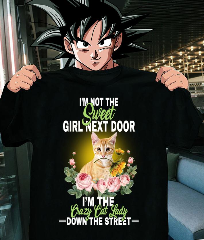 Premium I'm Not The Sweet Girl Next Door I'm The Crazy Cat Lady Down The Street t-shirt shirt