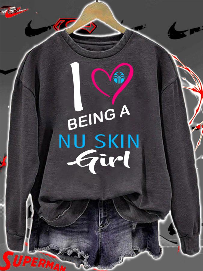 I love being a nu skin girl t-shirt sweatshirt