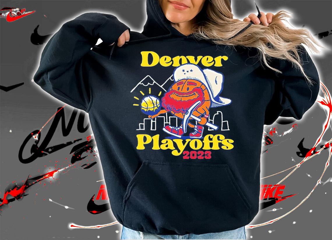 Denver Playoff Basketball 2023 t-shirt hoodie