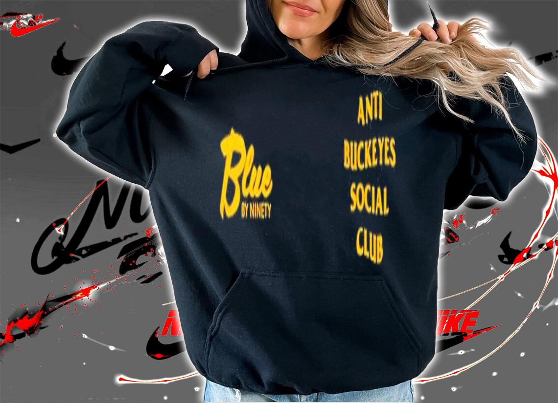 Anti Buckeyes Social Club Shirt t-shirt hoodie