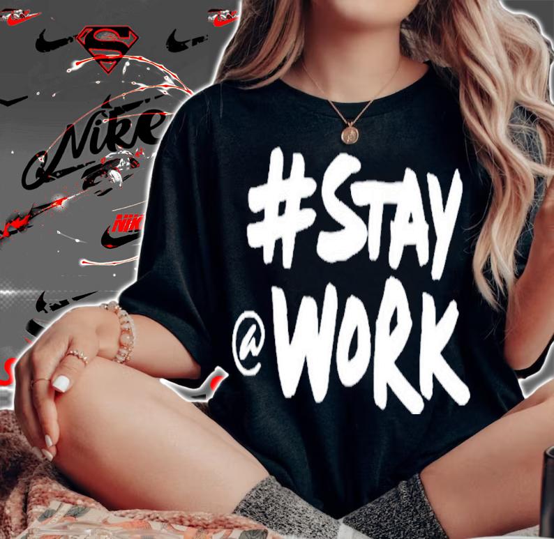 Elon Musk Stay At Work Shirt t-shirt woman shirt