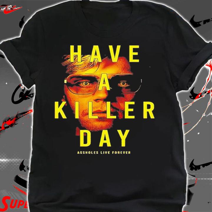 Have A Killer Day Dahmer shirt t-shirt shirt