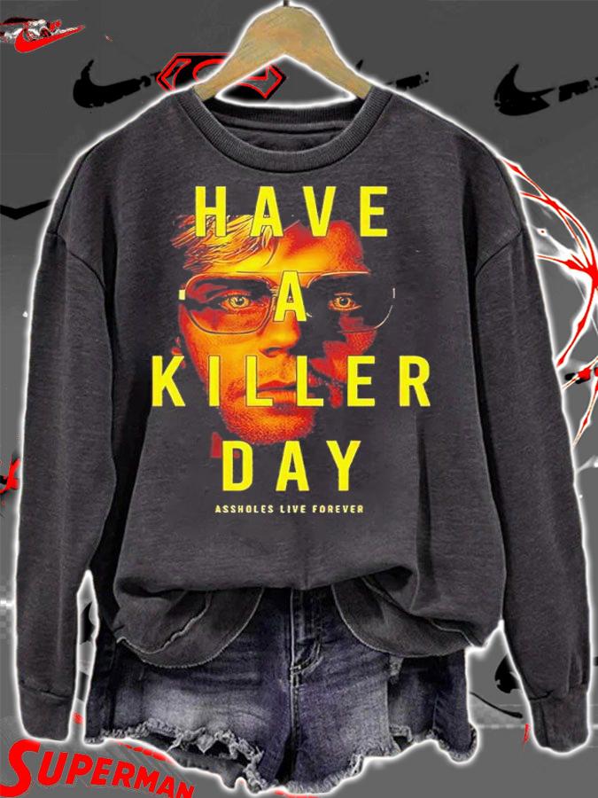 Have A Killer Day Dahmer shirt t-shirt sweatshirt