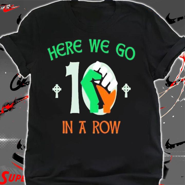 Here We Go 10 In A Row Vertucci Shirt t-shirt shirt