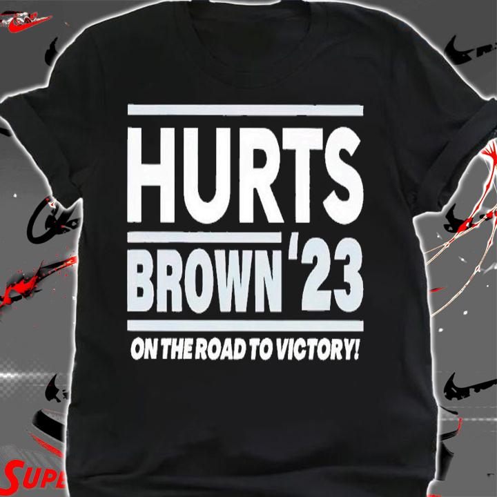 Hurts Brown 2023 on the road to victory t-shirt shirt