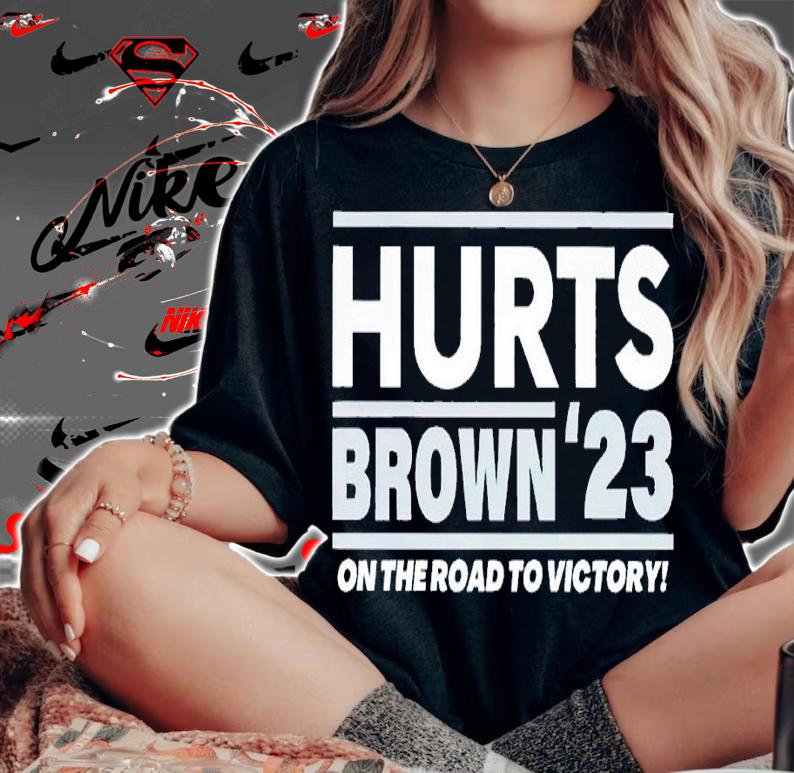 Hurts Brown 2023 on the road to victory t-shirt woman shirt