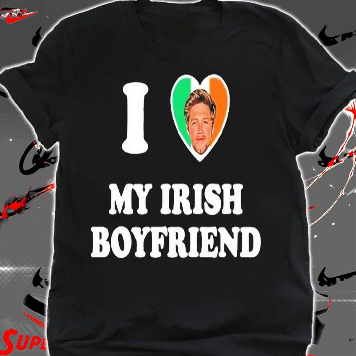 I love my Irish boyfriend Niall Horan shirt t-shirt shirt