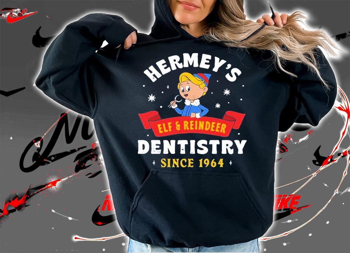 Hermey's Dentistry ELF And Reindeer Since 1964 Shirt t-shirt hoodie