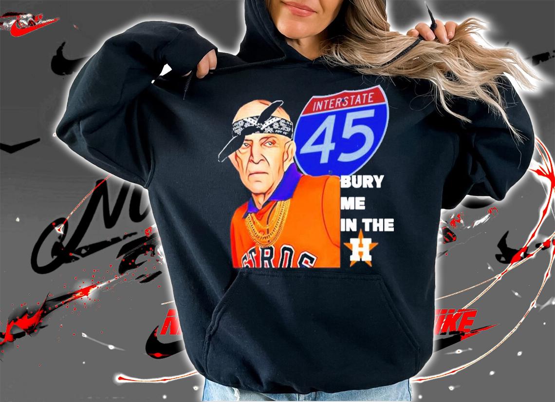 Houston Astros Mattress Mack World Series 2022 Bury Me In The Houston Astros Shirt t-shirt hoodie