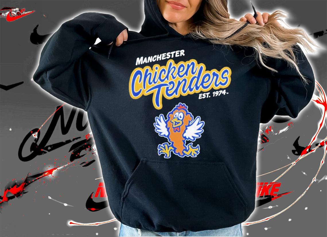 Manchester Chicken Tenders Est 1974 Shirt t-shirt hoodie