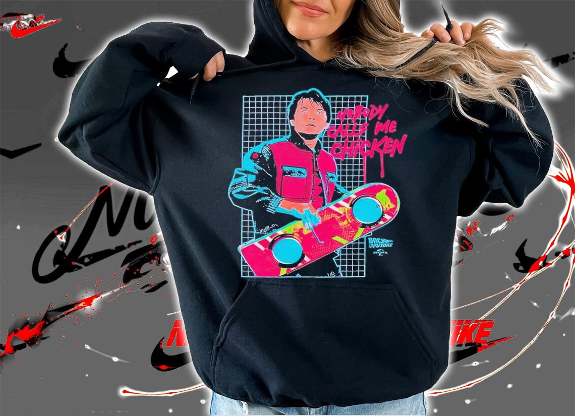 Nobody Calls Me Chicken shirt t-shirt hoodie