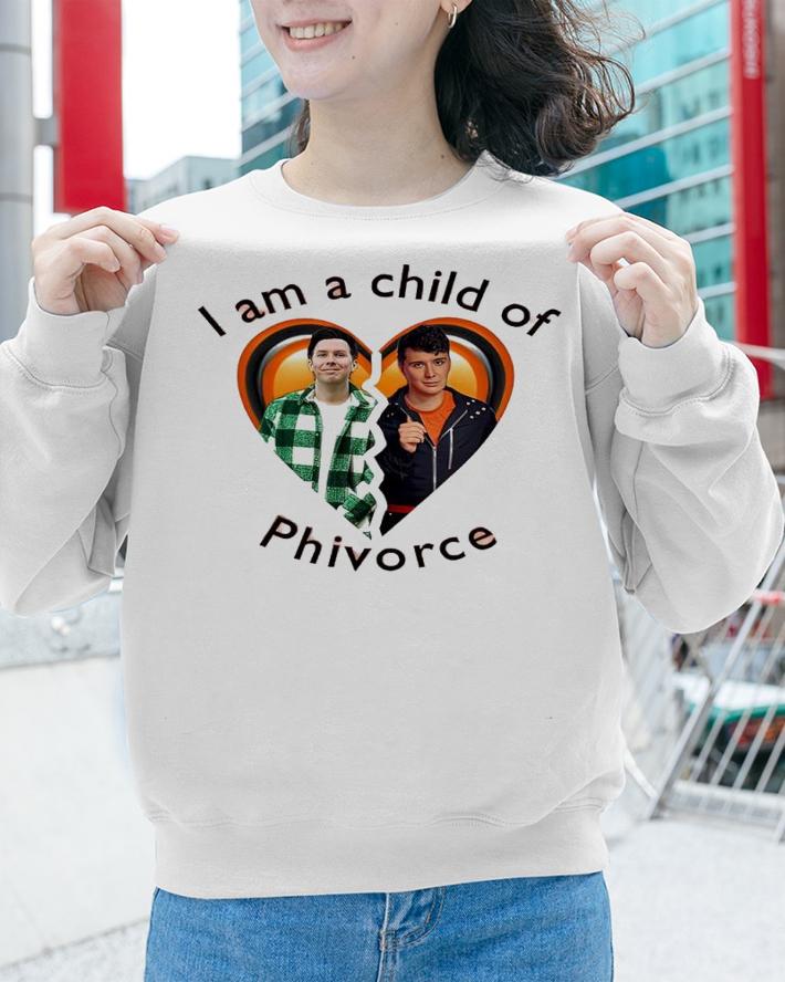 I am a child of Phivorce shirt t-shirt sweatshirt
