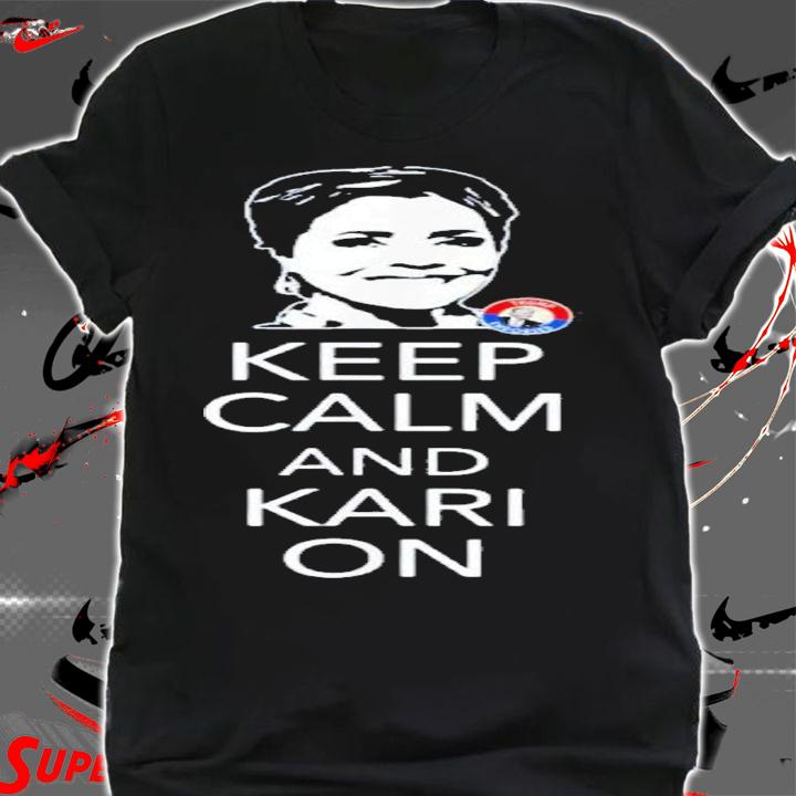 Keep Calm and Kari On Arizona Kari Lake Political T-Shirt t-shirt shirt