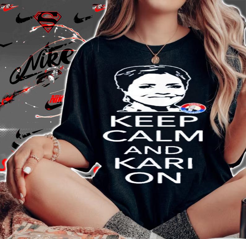 Keep Calm and Kari On Arizona Kari Lake Political T-Shirt t-shirt woman shirt