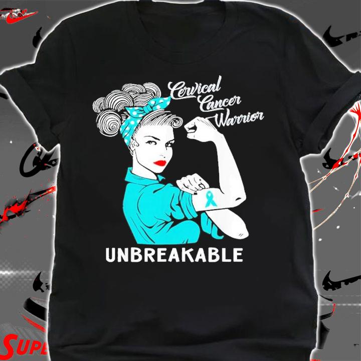 Breast Cancer Awareness Cervical Cancer Warrior Unbreakable Shirt t-shirt shirt