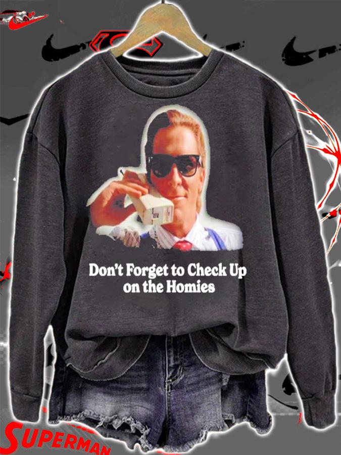 Check up on the homies shirt t-shirt