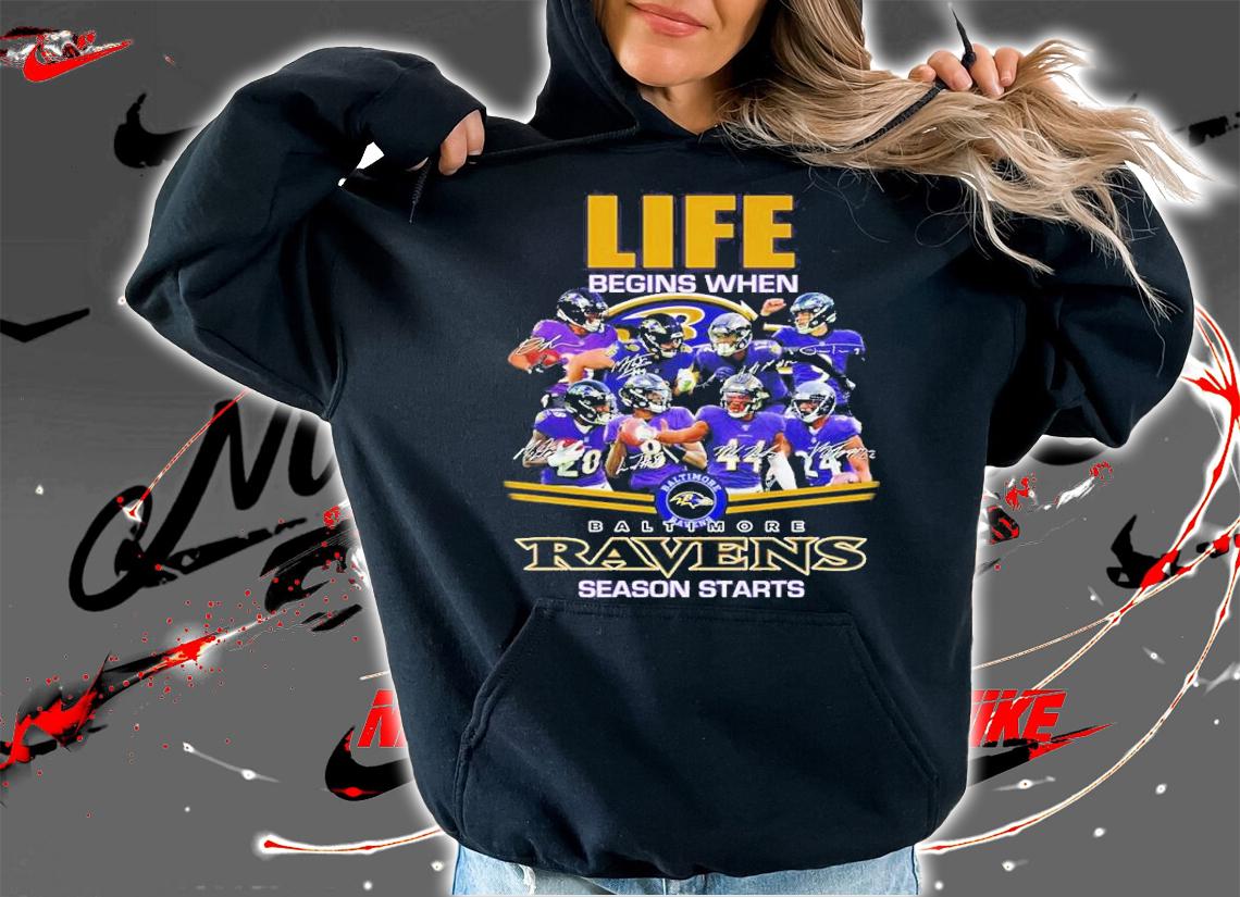 Life Begins When Baltimore Ravens Season Starts Signatures Shirt t-shirt