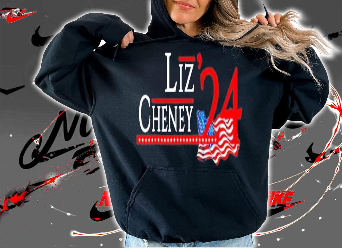 Liz Cheney For President 2024 USA Election Liz 24 Flag US Shirt t-shirt hoodie