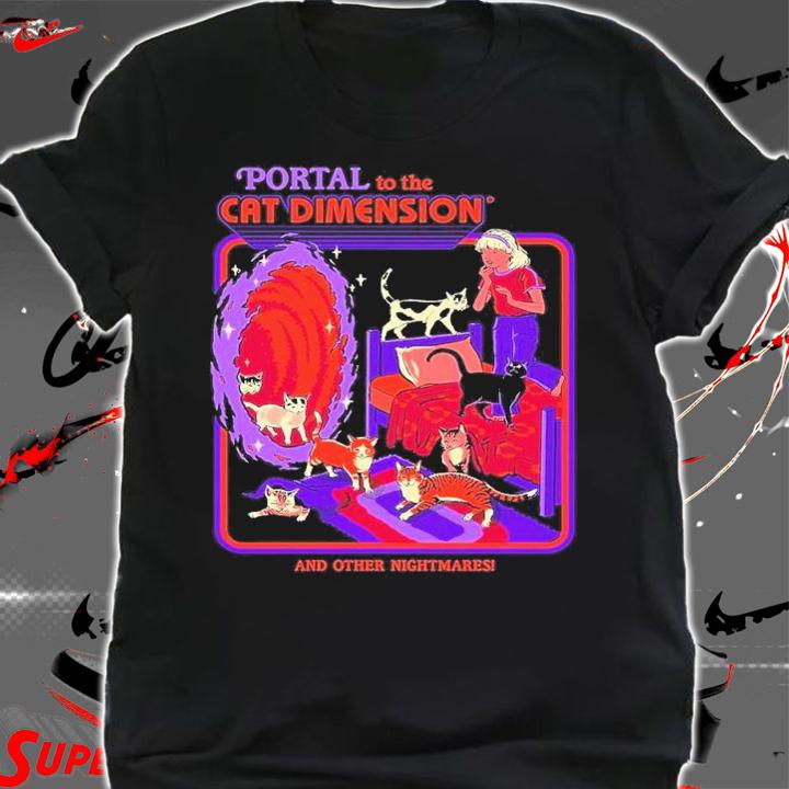 Portal to The Cat Dimension shirt t-shirt shirt