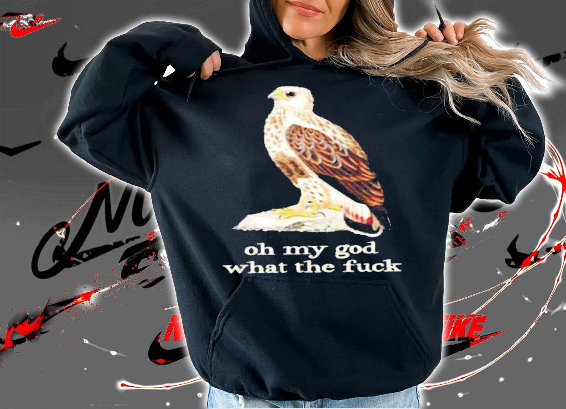 Eagle oh my God what the fuck shirt t-shirt