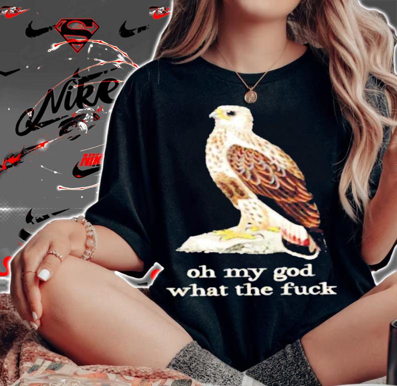 Eagle oh my God what the fuck shirt t-shirt