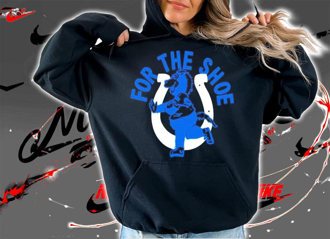 For The Shoe shirt, hoodie, sweater and tank top t-shirt hoodie