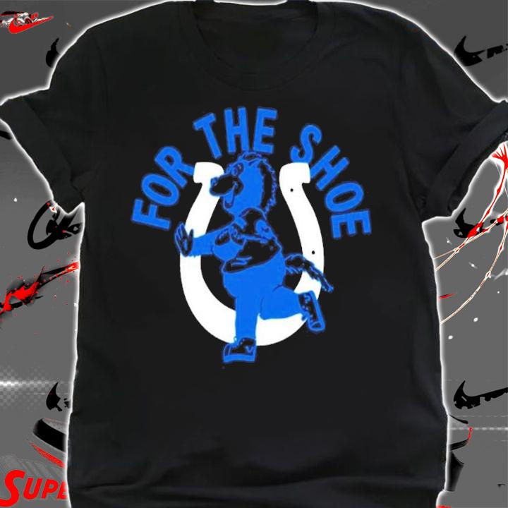 For The Shoe shirt, hoodie, sweater and tank top t-shirt shirt
