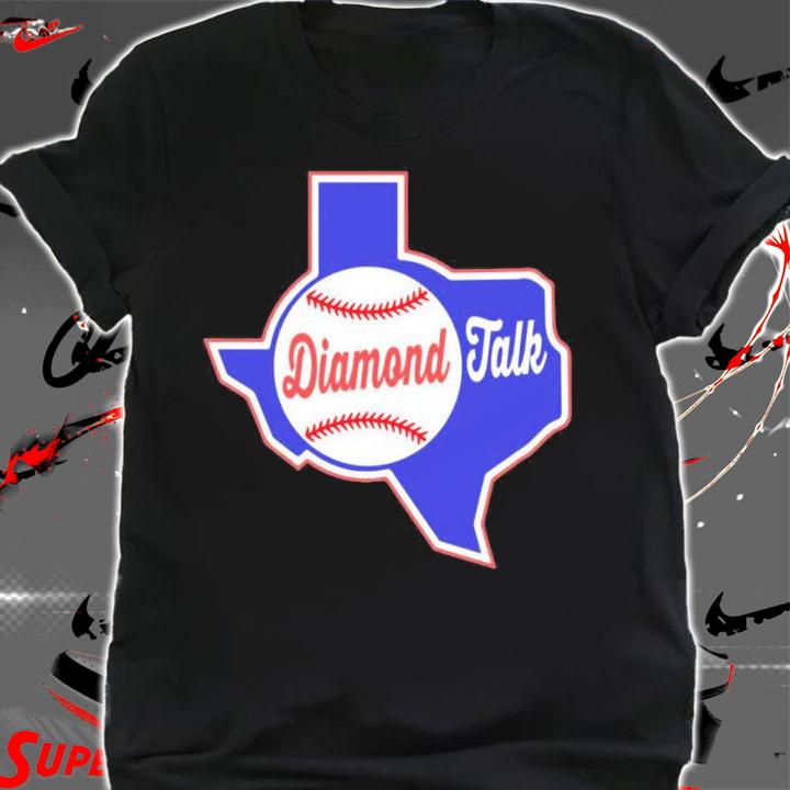 Texas Rangers Diamond Talk shirt t-shirt shirt