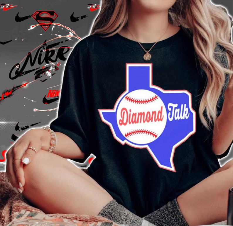 Texas Rangers Diamond Talk shirt t-shirt woman shirt