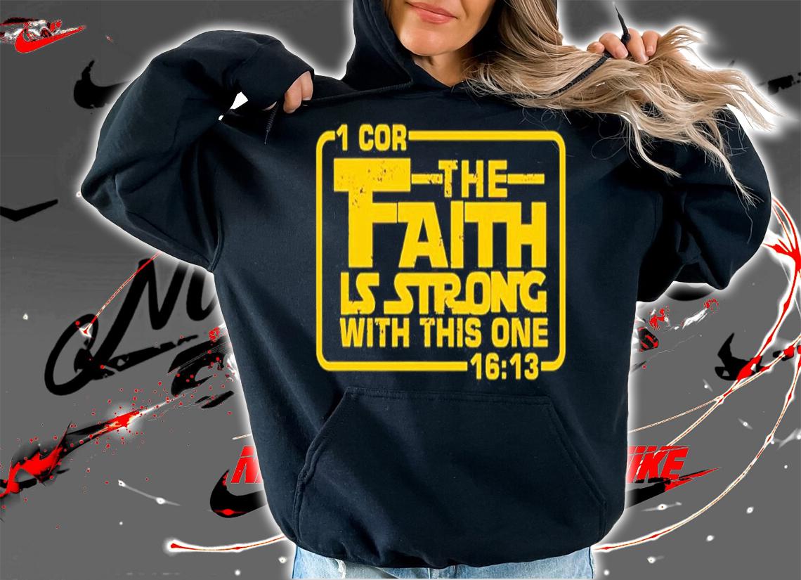 The Faith Is Strong With This One Christian shirt t-shirt hoodie