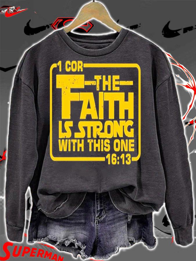 The Faith Is Strong With This One Christian shirt t-shirt sweatshirt