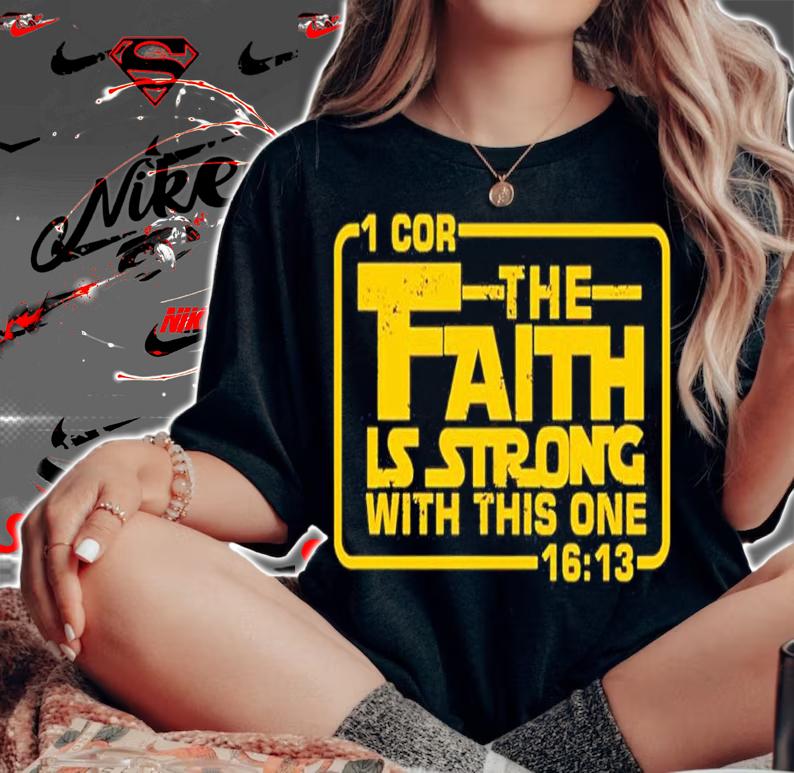The Faith Is Strong With This One Christian shirt t-shirt woman shirt