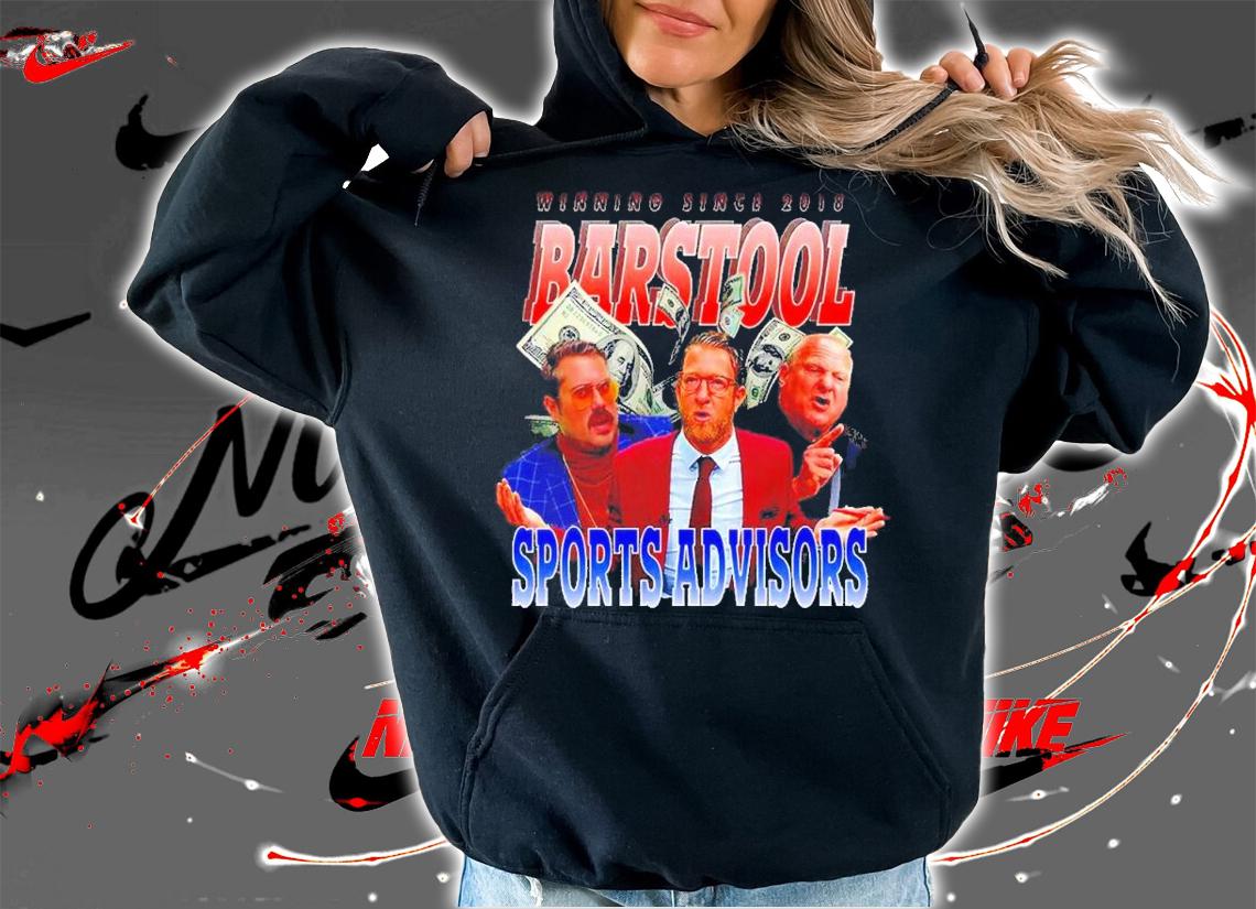Winning since 2018 Barstool Sports Advisors shirt t-shirt hoodie