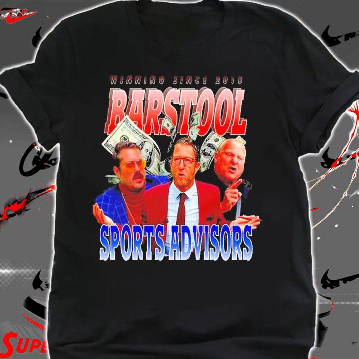 Winning since 2018 Barstool Sports Advisors shirt t-shirt shirt