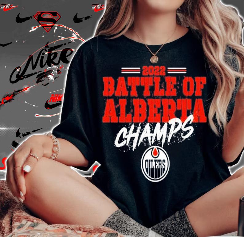 Edmonton Oilers Battle Of Alberta Champs 2022 Shirt t-shirt woman shirt
