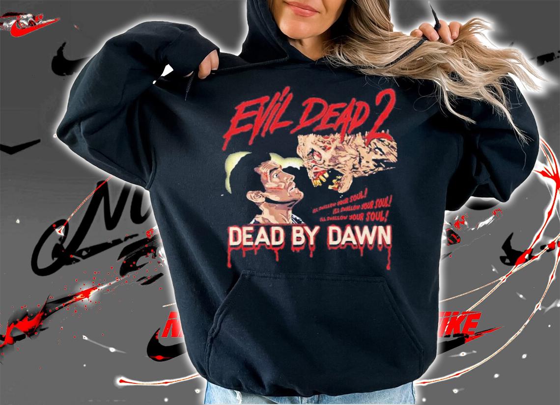 Evil Dead 2 Swallow Your Soul Shirt t-shirt hoodie