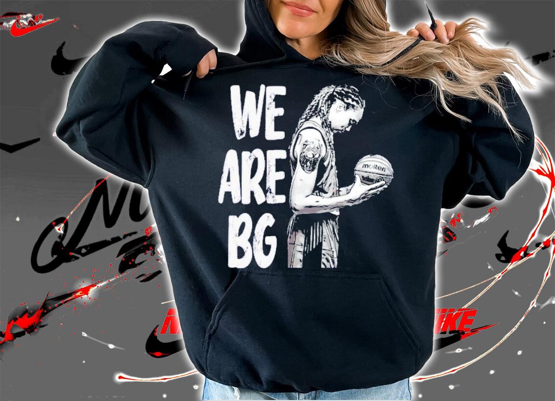 Free Brittney Griner We Are BG T-Shirt t-shirt hoodie