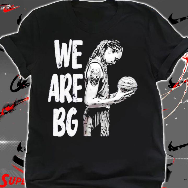 Free Brittney Griner We Are BG T-Shirt t-shirt shirt