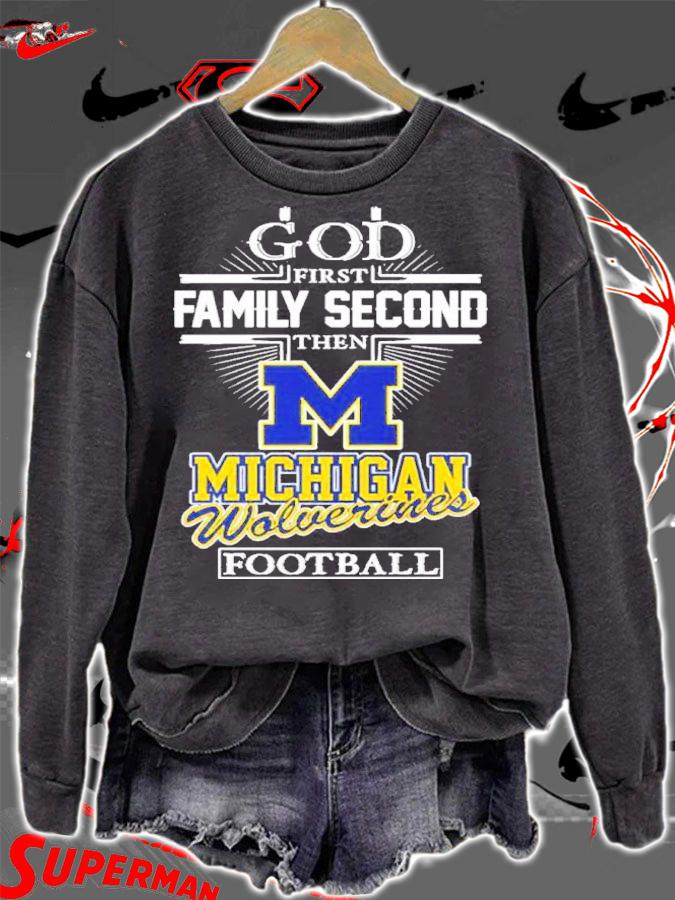 God First Family Second Then Michigan Wolverines Football Shirt t-shirt sweatshirt