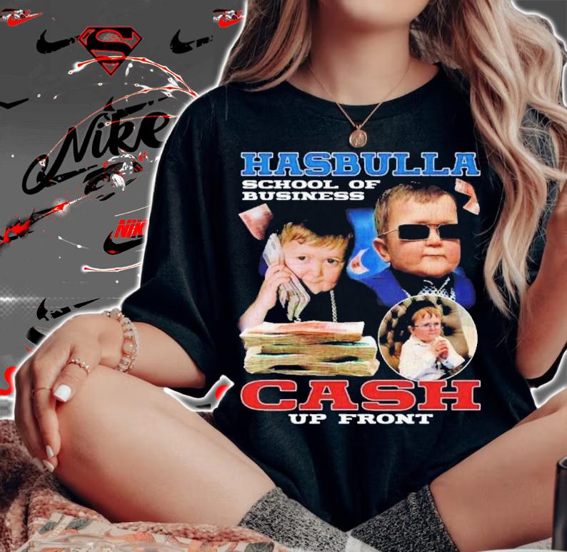 Hasbulla Cash Up Front School Of Business Shirt t-shirt woman shirt