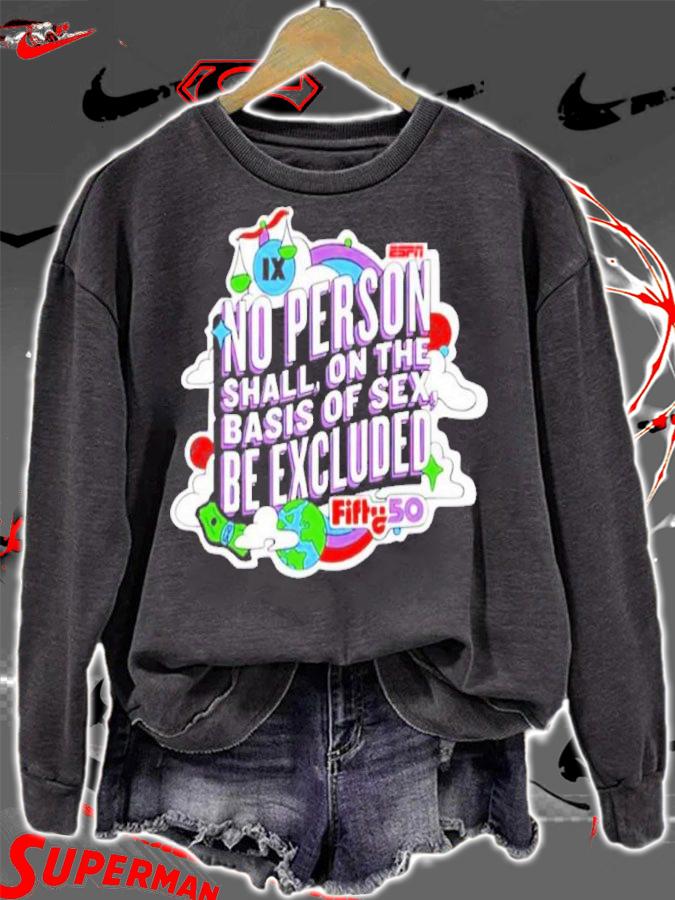 Holly Rowe Espn Fifty50 No Person Shall On The Basis Of Sex Be Excluded Shirt t-shirt sweatshirt