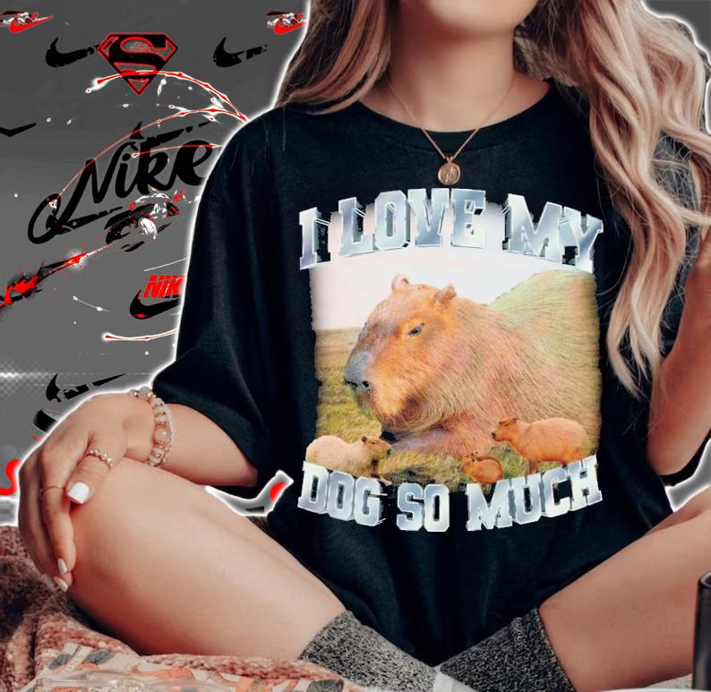 I Love My Dog So Much T-Shirt t-shirt
