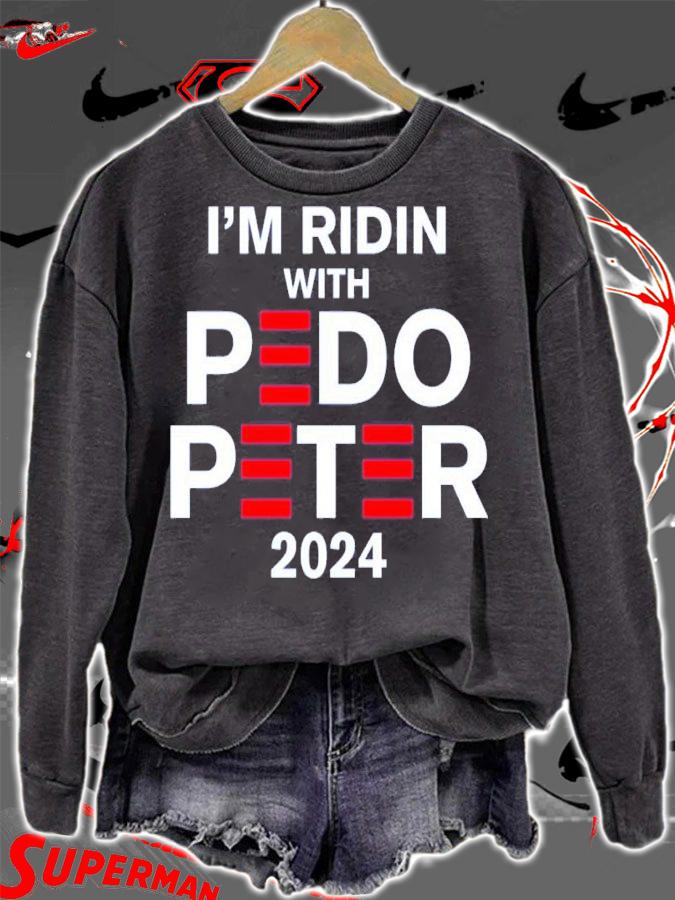 I'm Ridin With Pedo Peter 2024 Shirt t-shirt