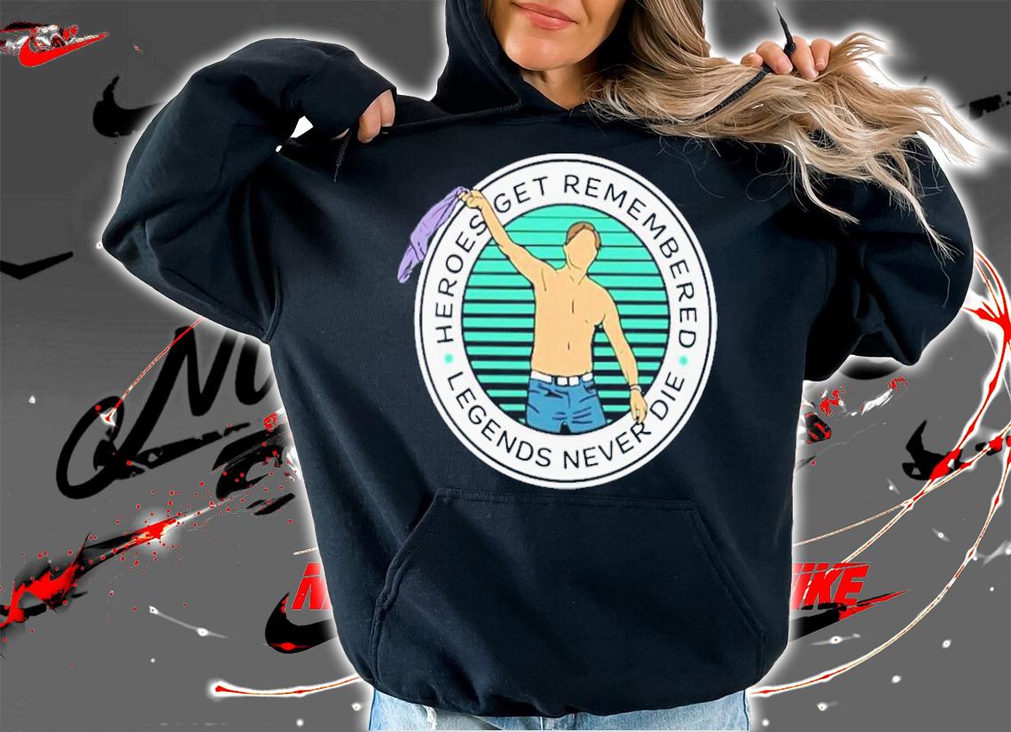 Joel Dahmen Heroes Get Remembered Legends Never Die T-Shirt t-shirt hoodie