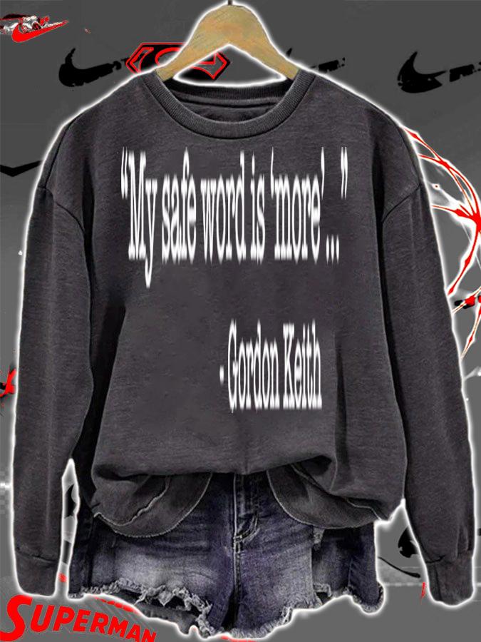 My safe word is more Gordon Keith shirt t-shirt