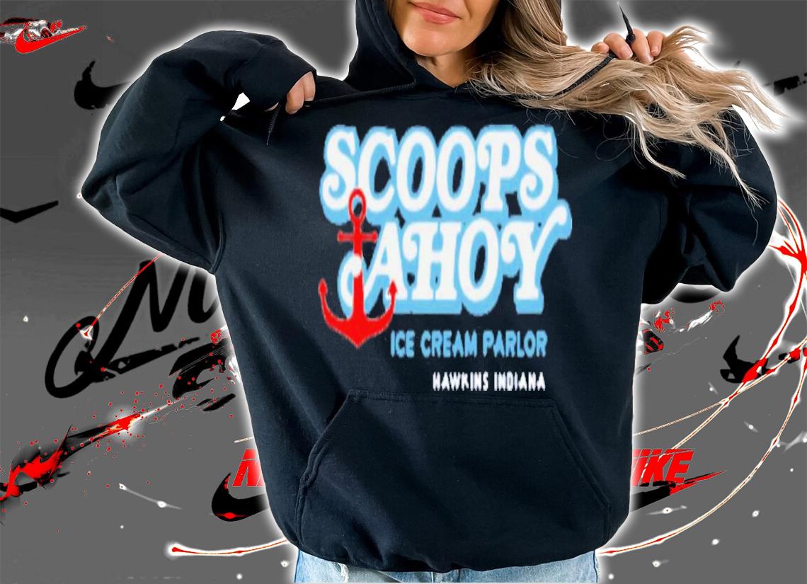 Scoops Ahoy Ice Cream Parlor Strange Things Hawkins Indiana T-Shirt t-shirt hoodie