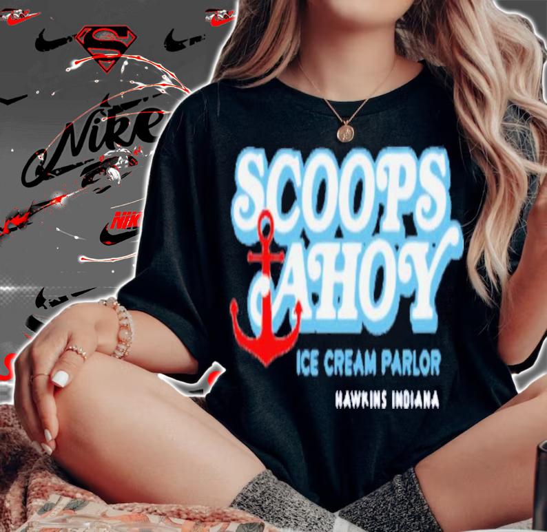 Scoops Ahoy Ice Cream Parlor Strange Things Hawkins Indiana T-Shirt t-shirt woman shirt