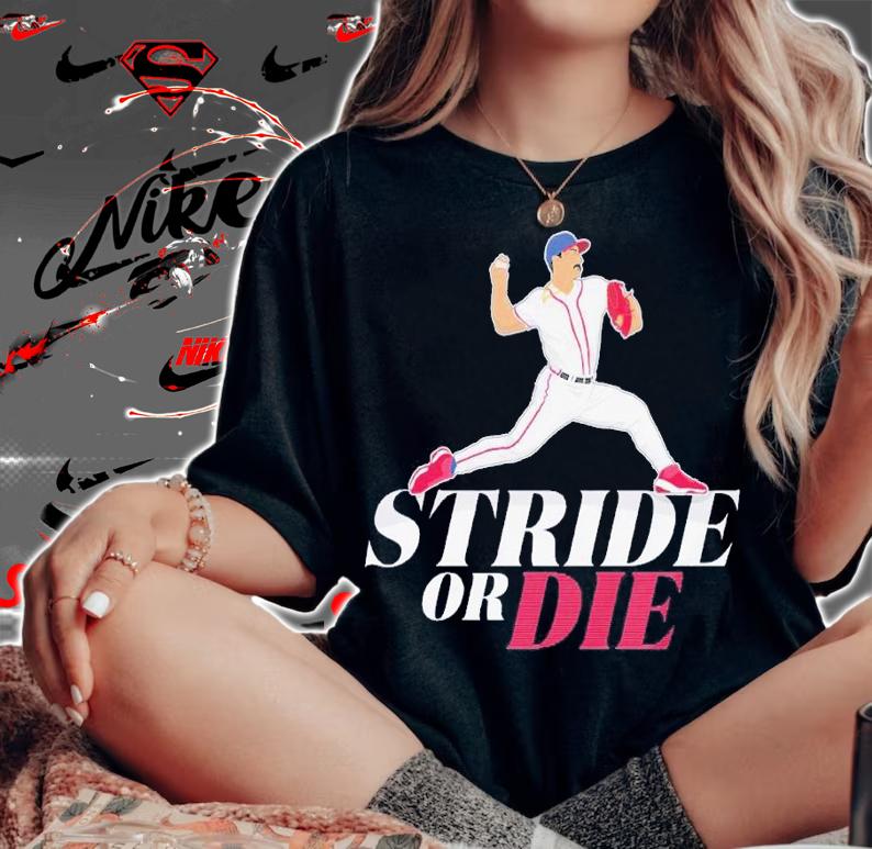 Spencer Strider Stride or Die shirt t-shirt woman shirt