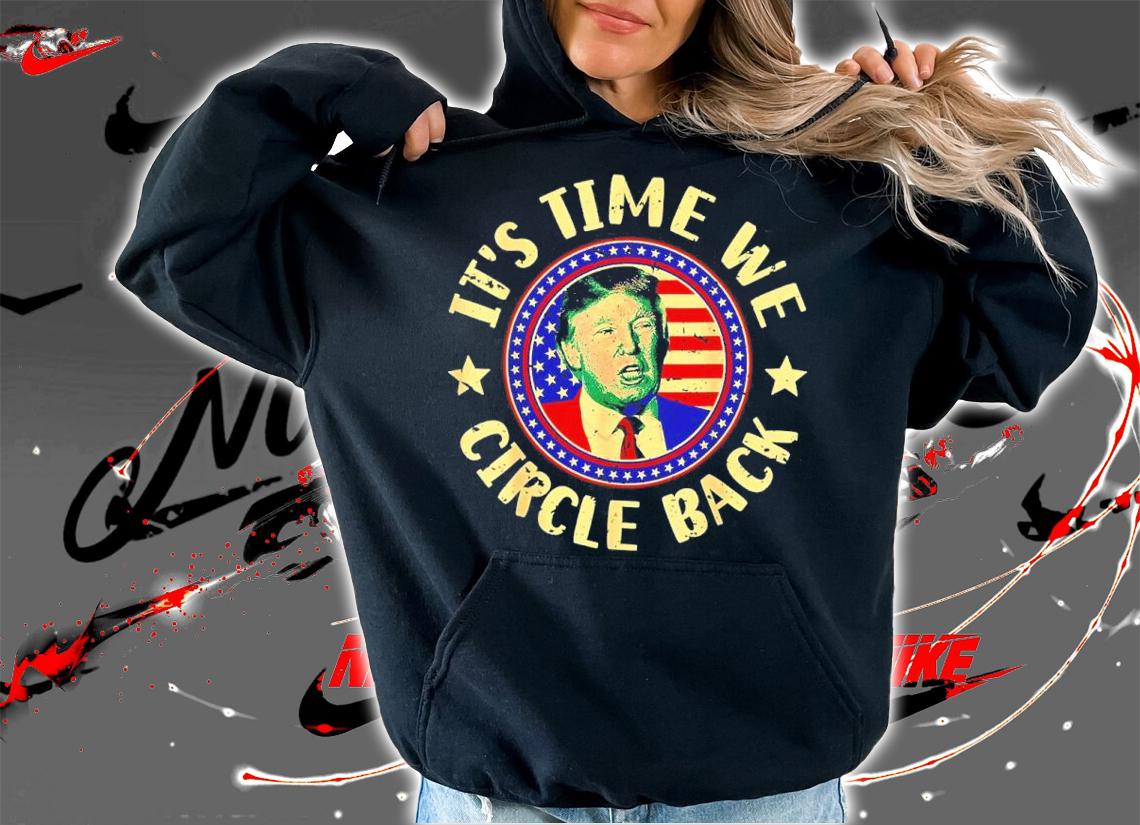 Time We Circle Back Trump 2024 American US Flag Trump Shirt t-shirt