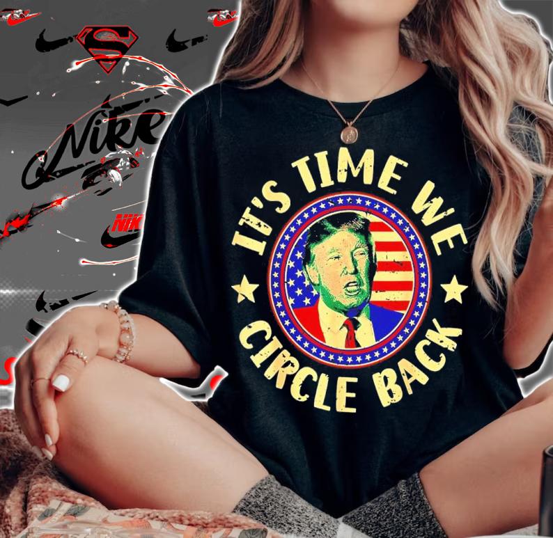 Time We Circle Back Trump 2024 American US Flag Trump Shirt t-shirt